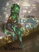 Cover-Bild zum Titel 'Eisdreya: Leaving Lazea' von 'D. C. McAndrews'