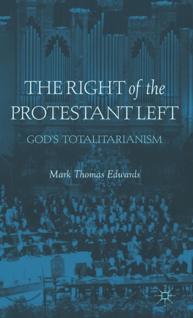The Right of the Protestant Left - M. Edwards