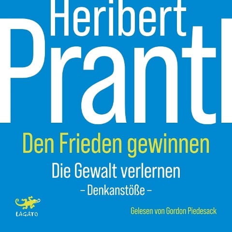 Den Frieden gewinnen - Heribert Prantl