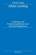 Cover-Bild zum Titel 'Allahs Liebling' von 'Tilman Nagel'