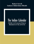 Cover-Bild zum Titel 'The Indian Calendar, With Tables For Tor The Conversion Of Hindu And Muhammadan Into A.D. Dates, And Vice Versâ' von 'Robert Sewell, Sankara Balkrishna Dikshit'