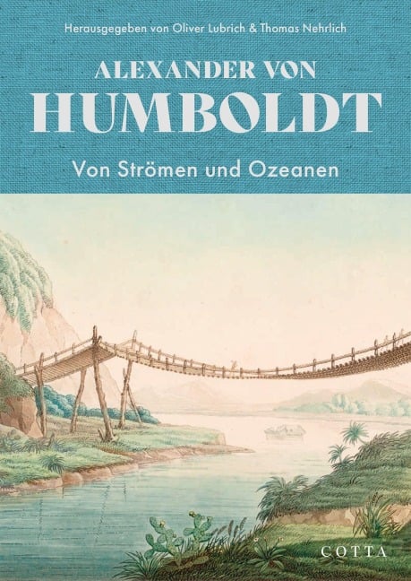 Von Strömen und Ozeanen - Alexander Von Humboldt