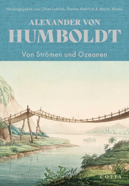Von Strömen und Ozeanen - Alexander Von Humboldt