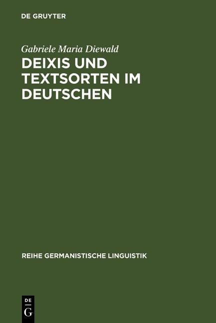 Deixis und Textsorten im Deutschen - Gabriele Maria Diewald