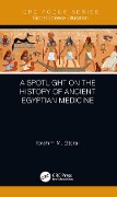 Cover-Bild zum Titel 'A Spotlight on the History of Ancient Egyptian Medicine' von 'Ibrahim M. Eltorai'