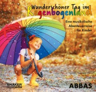 Cover-Bild zum Titel 'Wunderschöner Tag im Regenbogenland' von 'Abbas Schirmohammadi'