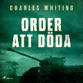 Cover-Bild zum Titel 'Order att döda' von 'Charles Whiting'