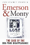 Cover-Bild zum Titel 'Emerson & Monty: The Case of the Dog Park Disappearance (Emerson & Monty Detective Series Book 2)' von 'Constance Powell'