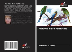 Cover-Bild zum Titel 'Malattie delle Psittacine' von 'Wafaa Abd El Ghany'