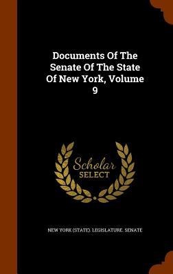 Documents Of The Senate Of The State Of New York, Volume 9 - 