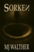 Cover-Bild zum Titel 'Sorken' von 'Mj Walther'