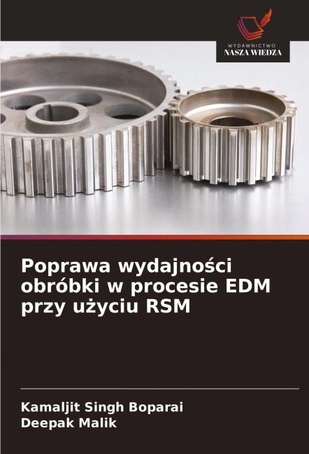 Poprawa wydajno¿ci obróbki w procesie EDM przy u¿yciu RSM - Kamaljit Singh Boparai, Deepak Malik