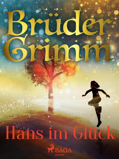Hans im Glück - Brüder Grimm