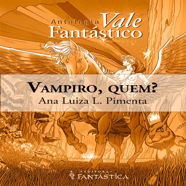 Vampiro, quem? - Ana Luiza L. Pimenta