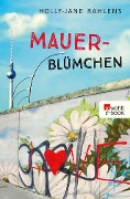 Mauerblümchen - Holly-Jane Rahlens
