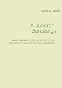 Cover-Bild zum Titel 'A-Junioren-Bundesliga' von 'Daniel G. Martin'