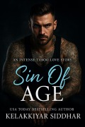 Cover-Bild zum Titel 'Sin of Age: An Intense Taboo Love Story' von 'Kelakkiyar Siddhar'