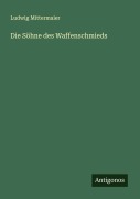 Cover-Bild zum Titel 'Die Söhne des Waffenschmieds' von 'Ludwig Mittermaier'