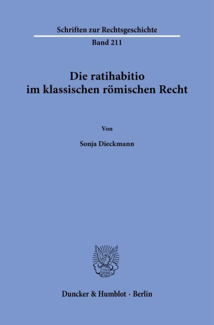 Die ratihabitio im klassischen römischen Recht. - Sonja Dieckmann