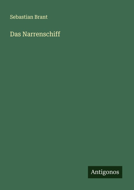 Das Narrenschiff - Sebastian Brant