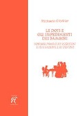 Cover-Bild zum Titel 'Le doti e gli impedimenti dei bambini. Consigli pratici su questioni di educazione e di destino' von 'Michaela Glöckler'