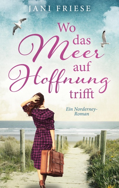 Wo das Meer auf Hoffnung trifft - Jani Friese