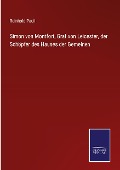 Cover-Bild zum Titel 'Simon von Montfort, Graf von Leicester, der Schöpfer des Hauses der Gemeinen' von 'Reinhold Pauli'