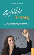 Cover-Bild zum Titel 'Gefühle@work' von 'Vivian Dittmar'