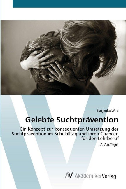 Gelebte Suchtprävention - Katjenka Wild