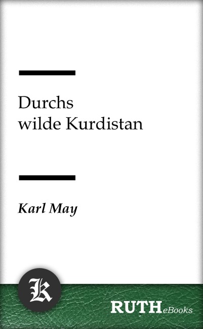 Durchs wilde Kurdistan - Karl May