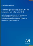 Cover-Bild zum Titel 'Durchführungsbeschluss (EU) 2019/417 der Kommission vom 8. November 2018' von 'Europäische Kommission'