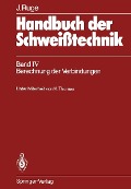 Handbuch der Schweißtechnik - Jürgen Ruge