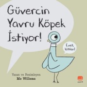 Cover-Bild zum Titel 'Güvercin Yavru Köpek Istiyor' von 'Mo Willems'