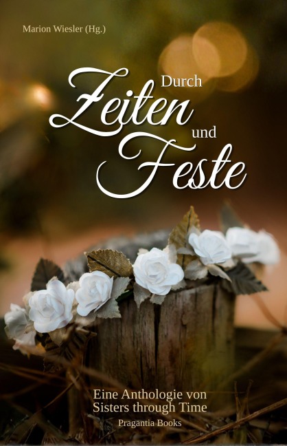 Durch Zeiten und Feste - Marion Wiesler, Jana Beck, Charlotte Fondraz, Sabina Naber, Angela Marina Reinhardt