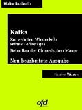 Franz Kafka. Zur zehnten Wiederkehr seines Todestages - Beim Bau der Chinesischen Mauer - Walter Benjamin