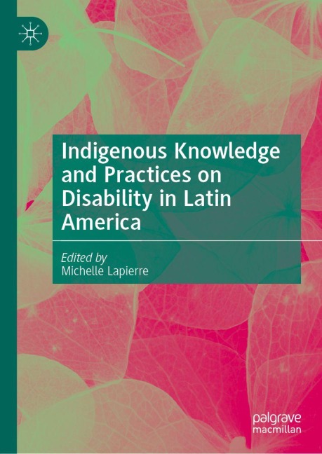 Indigenous Knowledge and Practices on Disability in Latin America - 
