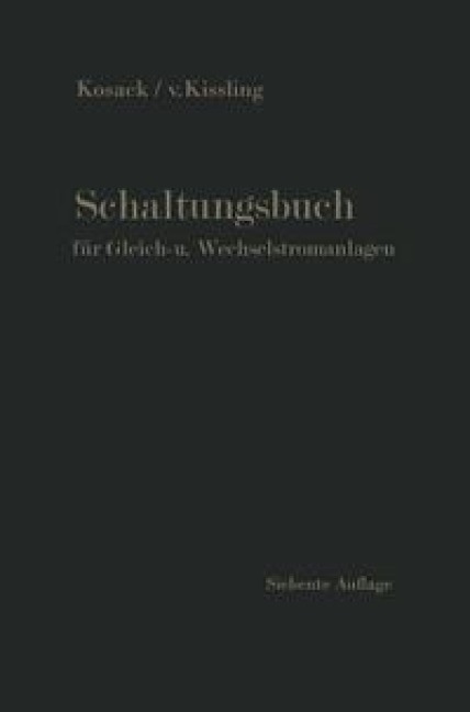 Schaltungsbuch für Gleich- und Wechselstromanlagen - Emil Kosack