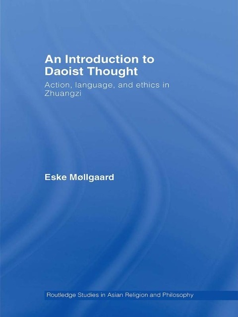 An Introduction to Daoist Thought - Eske Møllgaard