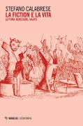 Cover-Bild zum Titel 'La fiction e la vita. Lettura, benessere, salute' von 'Stefano Calabrese'