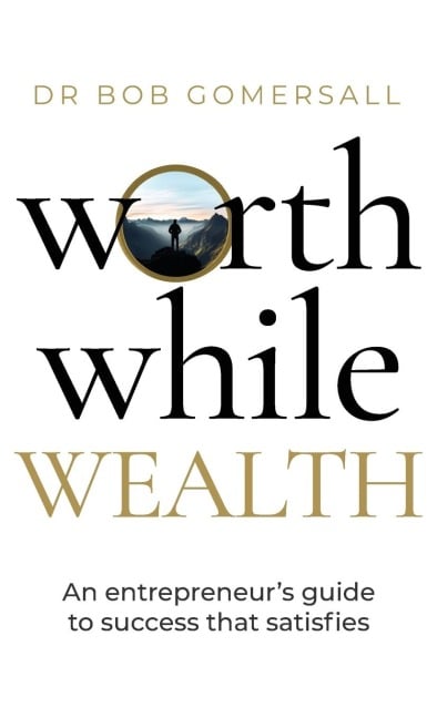 Worthwhile Wealth - Bob Gomersall