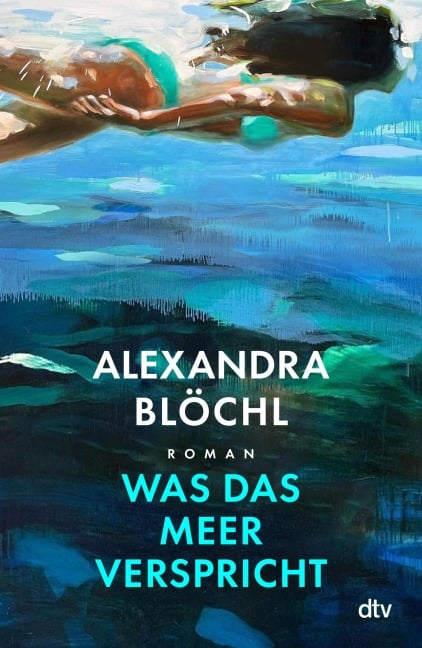 Was das Meer verspricht - Alexandra Blöchl