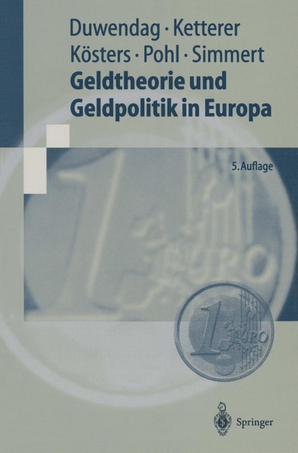 Geldtheorie und Geldpolitik in Europa - Dieter Duwendag, Karl-Heinz Ketterer, Diethard B. Simmert, Rüdiger Pohl, Wim Kösters