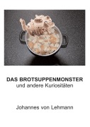 Cover-Bild zum Titel 'Das Brotsuppenmonster' von 'Johannes Von Lehmann'