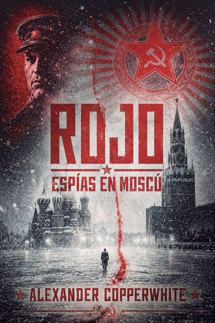 Rojo - Espías en Moscú - Alexander Copperwhite