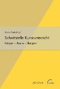Cover-Bild zum Titel 'Schnittstelle Kunstunterricht' von ''