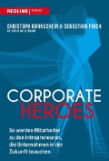 Cover-Bild zum Titel 'Corporate Heroes' von 'Sebastian Pioch, Christoph Bornschein'