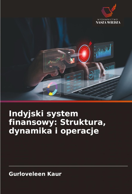 Indyjski system finansowy: Struktura, dynamika i operacje - Gurloveleen Kaur