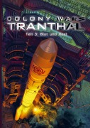 Cover-Bild zum Titel 'COLONY WARS TRANTHAL (4-tlg. SciFi-Serie, Softcover, Teil 3)' von 'Stefan Boucher Stefan Piasecki'