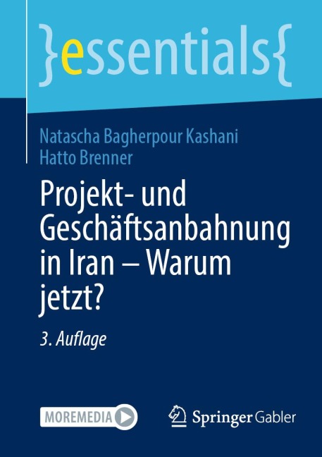 Projekt- und Geschäftsanbahnung in Iran - Warum jetzt? - Natascha Bagherpour Kashani, Hatto Brenner