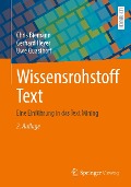 Wissensrohstoff Text - Chris Biemann, Gerhard Heyer, Uwe Quasthoff